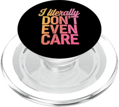 Lustige sarkastische Grafik mit Aufschrift "Literally Don't Even Care" PopSockets PopGrip für MagSafe Lustige sarkastische Grafik mit Aufschrift "Literally Don't Even Care" PopSockets PopGrip für MagSafe von Graphic 365