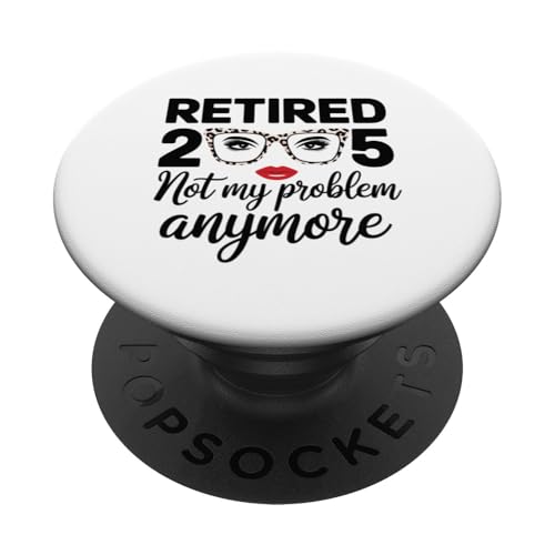 Lustiges Geschenk zum Ruhestand 2025 Not My Problem Anymore PopSockets Klebender PopGrip Lustiges Geschenk zum Ruhestand 2025 Not My Problem Anymore PopSockets Klebender PopGrip von Graphic 365