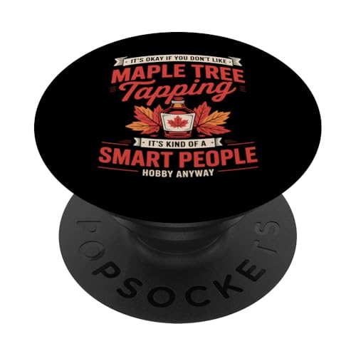 Maple Tree Tapping Smart People Lustiges Hobby-Zitat PopSockets Klebender PopGrip Maple Tree Tapping Smart People Lustiges Hobby-Zitat PopSockets Klebender PopGrip von Graphic 365