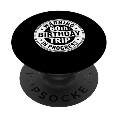Trip Progress Lustiger, sechzigjähriger Gag zum 60. Geburtstag PopSockets Klebender PopGrip Trip Progress Lustiger, sechzigjähriger Gag zum 60. Geburtstag PopSockets Klebender PopGrip von Graphic 365