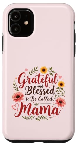 Dankbar und gesegnet, Mama Muttertagsblumen genannt zu werden Hülle für iPhone 11 von Grateful & Blessed to Be Called Mama Mother's day