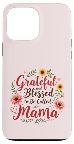 Dankbar und gesegnet, Mama Muttertagsblumen genannt zu werden Hülle für iPhone 13 Pro Max von Grateful & Blessed to Be Called Mama Mother's day
