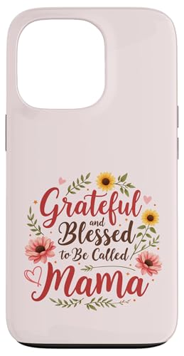 Dankbar und gesegnet, Mama Muttertagsblumen genannt zu werden Hülle für iPhone 13 Pro von Grateful & Blessed to Be Called Mama Mother's day