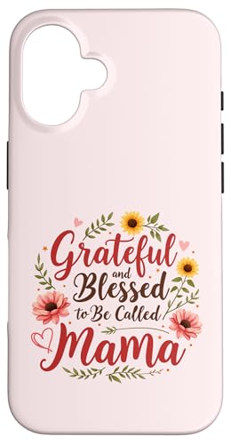 Dankbar und gesegnet, Mama Muttertagsblumen genannt zu werden Hülle für iPhone 16 von Grateful & Blessed to Be Called Mama Mother's day