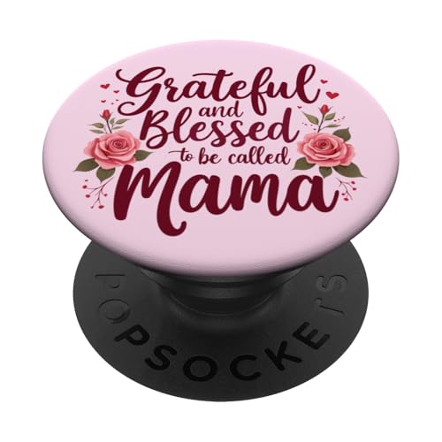 Dankbar und gesegnet, Mama genannt zu werden, Mother's Day Floral PopSockets Klebender PopGrip von Grateful & Blessed to Be Called Mama Mother's day