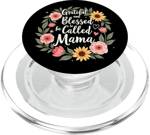 Dankbar und gesegnet, Mama genannt zu werden, Mother's Day Floral PopSockets PopGrip für MagSafe Dankbar und gesegnet, Mama genannt zu werden, Mother's Day Floral PopSockets PopGrip für MagSafe von Grateful & Blessed to Be Called Mama Mother's day