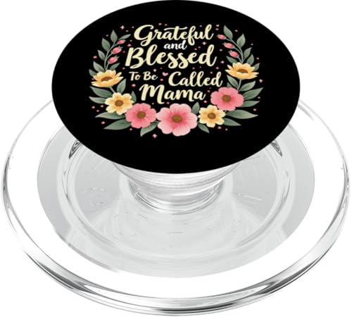 Dankbar und gesegnet, Mama genannt zu werden, Mother's Day Floral PopSockets PopGrip für MagSafe Dankbar und gesegnet, Mama genannt zu werden, Mother's Day Floral PopSockets PopGrip für MagSafe von Grateful & Blessed to Be Called Mama Mother's day