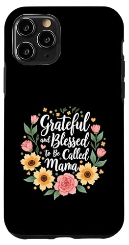 Dankbar und gesegnet, Mama genannt zu werden, alles Gute zum Muttertag 2025 Hülle für iPhone 11 Pro von Grateful & Blessed to Be Called Mama Mother's day