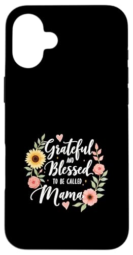 Dankbar und gesegnet, Mama genannt zu werden, alles Gute zum Muttertag 2025 Hülle für iPhone 16 Plus von Grateful & Blessed to Be Called Mama Mother's day