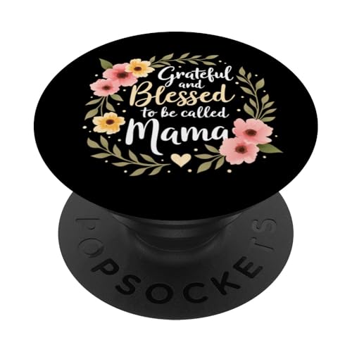 Grateful and Blessed to Be Called Mama Muttertag Sonnenblume PopSockets Klebender PopGrip von Grateful & Blessed to Be Called Mama Mother's day