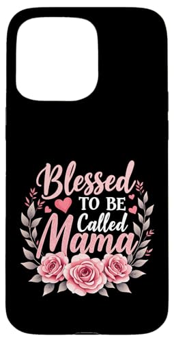 Grateful & Blessed to Be Called Mama Muttertag Floral Mom Hülle für iPhone 15 Pro Max von Grateful & Blessed to Be Called Mama Mother's day