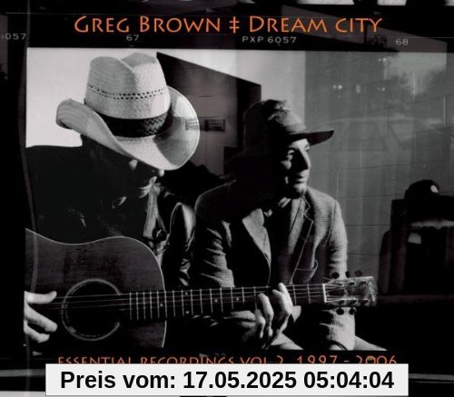 Dream City - Essential Recordings Vol. 2, 1997 - 2006 von Greg Brown