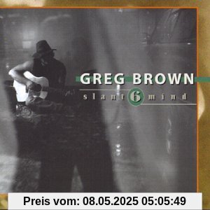Slant 6 Mind von Greg Brown