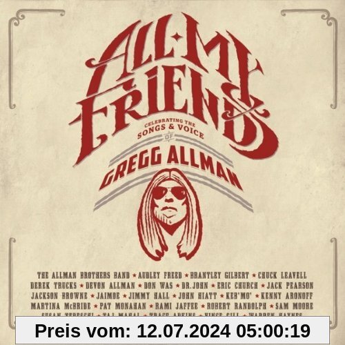 All My Friends: Celebrating The Songs and Voice von Gregg Allman