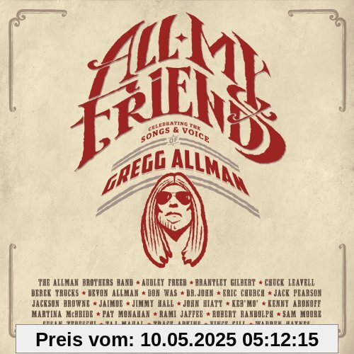 All My Friends: Celebrating The Songs and Voice All My Friends: Celebrating The Songs and Voice von Gregg Allman