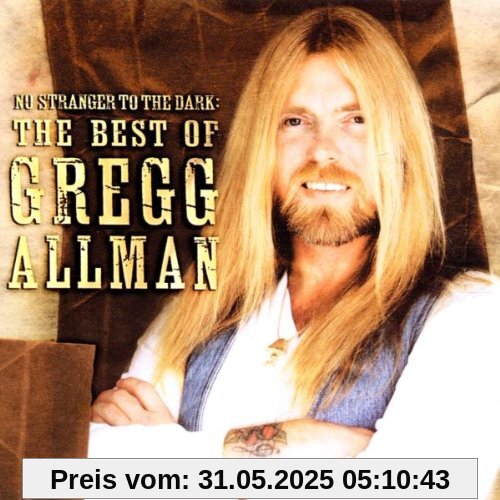 No Stranger to the Dark: the Best of Gregg Allman von Gregg Allman