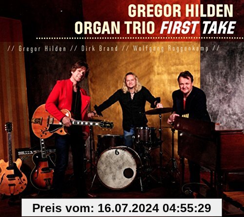 First Take von Gregor Hilden Organ Trio