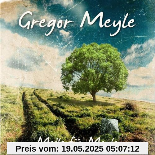 Meile für Meyle Meile für Meyle von Gregor Meyle