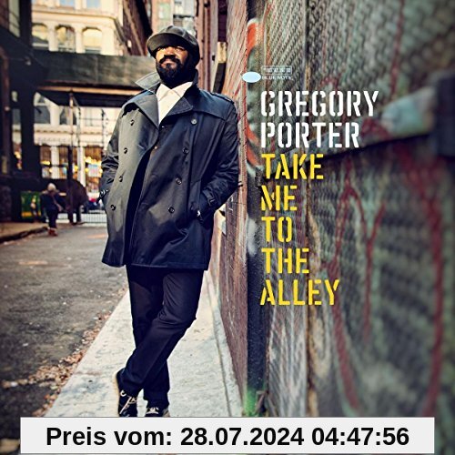Take Me To The Alley von Gregory Porter