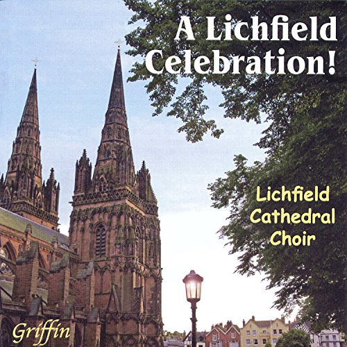 Lichfield Cathedral Choir - Lichfield Celebration (A 'Best Of' von Griffin