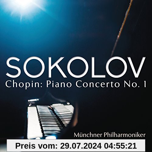 Chopin: Piano Concerto No. 1/Klavierkonzert Nr. 1 von Grigory Sokolov