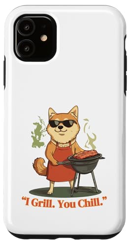 I Grill. You Chill. Shiba BBQ Vibes Hülle für iPhone 11 I Grill. You Chill. Shiba BBQ Vibes Hülle für iPhone 11 von Grill Dad Animal Club