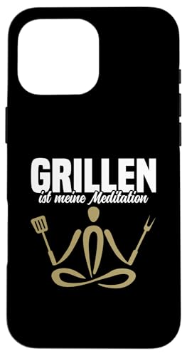 Grillen Meditation Grill Gadgets Lustig BBQ Grillliebhaber Hülle für iPhone 16 Pro Max Grillen Meditation Grill Gadgets Lustig BBQ Grillliebhaber Hülle für iPhone 16 Pro Max von Grill Gadgets Lustig und Geschenk Grillliebhaber