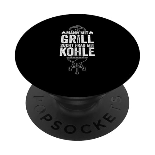 MANN MIT Grill SUCHT FRAU MIT KOHLE Grill Humor Männer PopSockets Klebender PopGrip MANN MIT Grill SUCHT FRAU MIT KOHLE Grill Humor Männer PopSockets Klebender PopGrip von Grill Humor Männer Designs