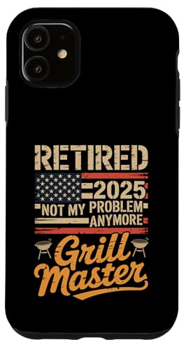 Retired 2025 Not My Problem Anymore Grill Master Chill Mode Hülle für iPhone 11 Retired 2025 Not My Problem Anymore Grill Master Chill Mode Hülle für iPhone 11 von Grill Master Retired 2025 Designs Co.