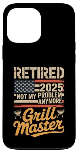 Retired 2025 Not My Problem Anymore Grill Master Chill Mode Hülle für iPhone 13 Pro Max Retired 2025 Not My Problem Anymore Grill Master Chill Mode Hülle für iPhone 13 Pro Max von Grill Master Retired 2025 Designs Co.
