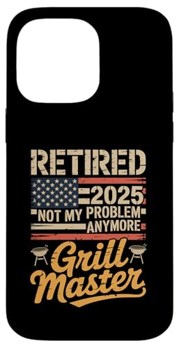 Retired 2025 Not My Problem Anymore Grill Master Chill Mode Hülle für iPhone 14 Pro Max Retired 2025 Not My Problem Anymore Grill Master Chill Mode Hülle für iPhone 14 Pro Max von Grill Master Retired 2025 Designs Co.