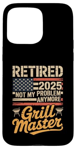 Retired 2025 Not My Problem Anymore Grill Master Chill Mode Hülle für iPhone 15 Pro Max Retired 2025 Not My Problem Anymore Grill Master Chill Mode Hülle für iPhone 15 Pro Max von Grill Master Retired 2025 Designs Co.
