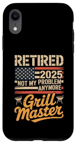 Retired 2025 Not My Problem Anymore Grill Master Chill Mode Hülle für iPhone XR Retired 2025 Not My Problem Anymore Grill Master Chill Mode Hülle für iPhone XR von Grill Master Retired 2025 Designs Co.