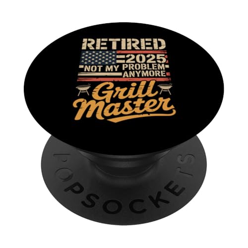 Retired 2025 Not My Problem Anymore Grill Master Chill Mode PopSockets Klebender PopGrip Retired 2025 Not My Problem Anymore Grill Master Chill Mode PopSockets Klebender PopGrip von Grill Master Retired 2025 Designs Co.