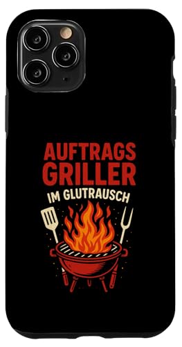 Auftrags Griller Im Glutrausch - Griller Hülle für iPhone 11 Pro von Grillabend Grillfans Auftragsgriller Glutrausch