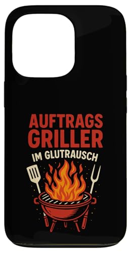 Auftrags Griller Im Glutrausch - Griller Hülle für iPhone 13 Pro von Grillabend Grillfans Auftragsgriller Glutrausch