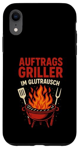 Auftrags Griller Im Glutrausch - Griller Hülle für iPhone XR von Grillabend Grillfans Auftragsgriller Glutrausch