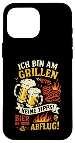 Ich Bin Am Grillen Keine Tipps! - Grillmeister Hülle für iPhone 16 Pro Max Ich Bin Am Grillen Keine Tipps! - Grillmeister Hülle für iPhone 16 Pro Max von Grillen Bbq Sommer Party Bier Brauerei Wurst