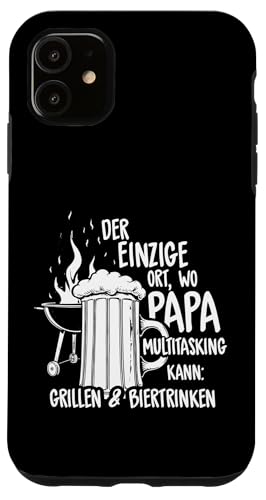 Grillen Bier Papa Multitasking Grill Lustig Vatertag Männer Hülle für iPhone 11 von Grillen Bier Papa Multitasking Männer Geschenk