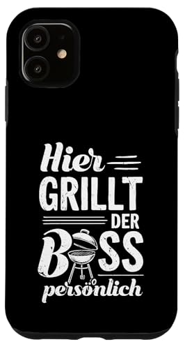 Grillen Hier grillt der Boss persönlich Vatertag Für Männer Hülle für iPhone 11 Grillen Hier grillt der Boss persönlich Vatertag Für Männer Hülle für iPhone 11 von Grillen Boss Persönlich Geschenk Vatertag Papa