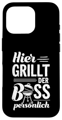 Grillen Hier grillt der Boss persönlich Vatertag Für Männer Hülle für iPhone 16 Pro von Grillen Boss Persönlich Geschenk Vatertag Papa