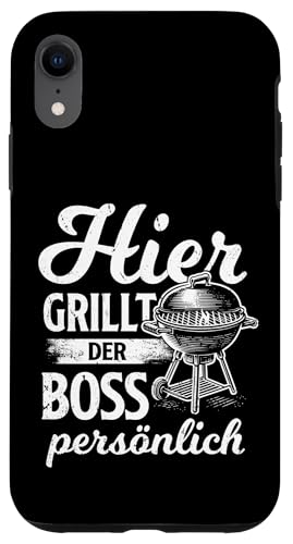 Grillen Hier grillt der Boss persönlich Vatertag Für Männer Hülle für iPhone XR Grillen Hier grillt der Boss persönlich Vatertag Für Männer Hülle für iPhone XR von Grillen Boss Persönlich Geschenk Vatertag Papa