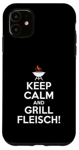 Keep Calm Grill Fleisch Grillen Männer Spruch Hülle für iPhone 11 von Grillen Fleisch Humor Männer BBQ Spruch