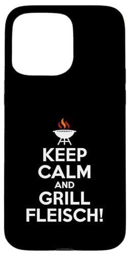 Keep Calm Grill Fleisch Grillen Männer Spruch Hülle für iPhone 15 Pro Max Keep Calm Grill Fleisch Grillen Männer Spruch Hülle für iPhone 15 Pro Max von Grillen Fleisch Humor Männer BBQ Spruch