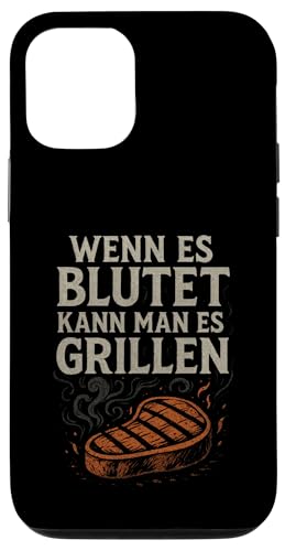 Wenn Es Blutet Kann Man Es Grillen - Barbecue Hülle für iPhone 12/12 Pro Wenn Es Blutet Kann Man Es Grillen - Barbecue Hülle für iPhone 12/12 Pro von Grillen Humor Witzig Sprüche Koch Essen Bbq Bier