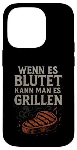Wenn Es Blutet Kann Man Es Grillen - Barbecue Hülle für iPhone 14 Pro von Grillen Humor Witzig Sprüche Koch Essen Bbq Bier
