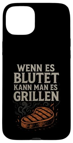 Wenn Es Blutet Kann Man Es Grillen - Barbecue Hülle für iPhone 15 Plus Wenn Es Blutet Kann Man Es Grillen - Barbecue Hülle für iPhone 15 Plus von Grillen Humor Witzig Sprüche Koch Essen Bbq Bier