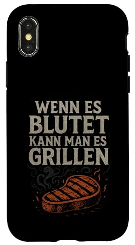 Wenn Es Blutet Kann Man Es Grillen - Barbecue Hülle für iPhone X/XS Wenn Es Blutet Kann Man Es Grillen - Barbecue Hülle für iPhone X/XS von Grillen Humor Witzig Sprüche Koch Essen Bbq Bier