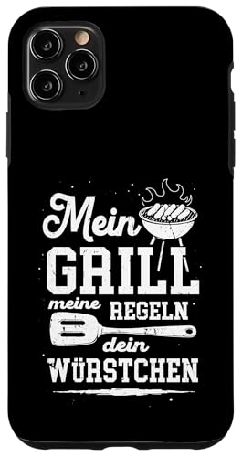 Grillen Mein Grill Meine Regeln Dein Würstchen Vatertag Mann Hülle für iPhone 11 Pro Max von Grillen Mein Grill Meine Regeln BBQ Papa Geschenk