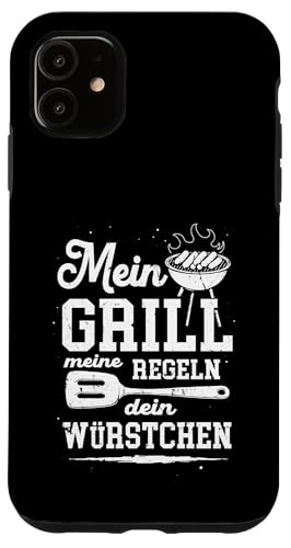 Grillen Mein Grill Meine Regeln Dein Würstchen Vatertag Mann Hülle für iPhone 11 von Grillen Mein Grill Meine Regeln BBQ Papa Geschenk